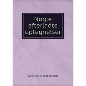 

Книга Nogle efterladte optegnelser