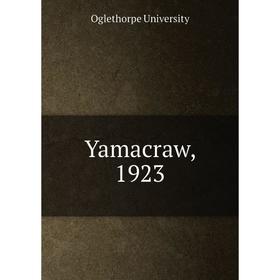 

Книга Yamacraw, 1923. Oglethorpe University