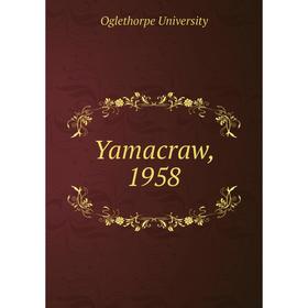 

Книга Yamacraw, 1958. Oglethorpe University