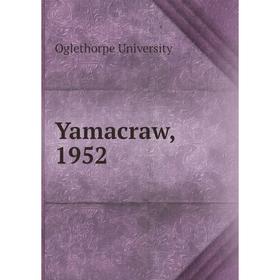 

Книга Yamacraw, 1952. Oglethorpe University