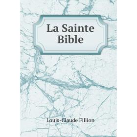

Книга La Sainte Bible. Tome 7