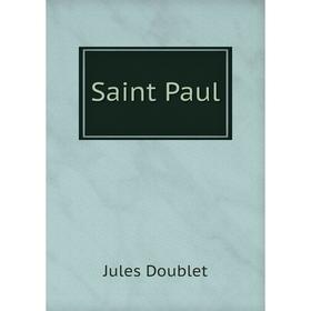 

Книга Saint Paul. Jules Doublet