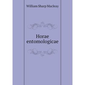 

Книга Horae entomologicae. William Sharp Macleay