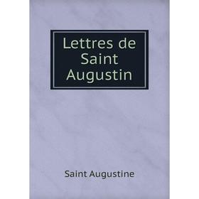 

Книга Lettres de Saint Augustin
