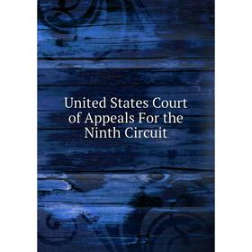 

Книга United States Court of Appeals For the Ninth Circuit