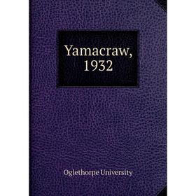 

Книга Yamacraw, 1932. Oglethorpe University