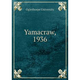 

Книга Yamacraw, 1936. Oglethorpe University