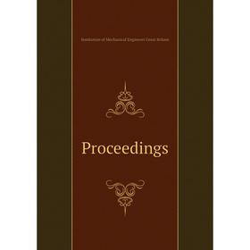 

Книга Proceedings. Institution of Mechanical Engineers Great Britain
