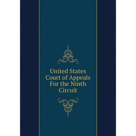 

Книга United States Court of Appeals For the Ninth Circuit