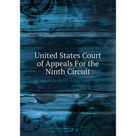 

Книга United States Court of Appeals For the Ninth Circuit