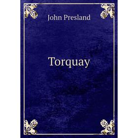 

Книга Torquay. John Presland