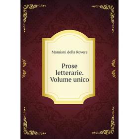 

Книга Prose letterarie. Volume unico. Mamiani della Rovere