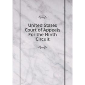 

Книга United States Court of Appeals For the Ninth Circuit