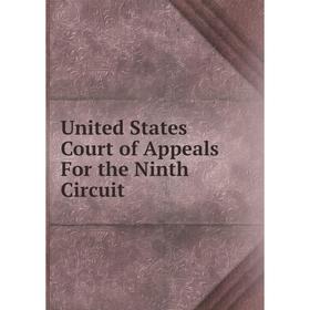 

Книга United States Court of Appeals For the Ninth Circuit