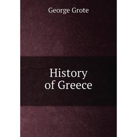 

Книга History of Greece. George Grote