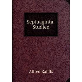 

Книга Septuaginta-Studien. Alfred Rahlfs