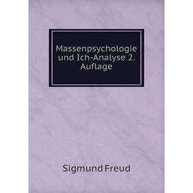 

Книга Massenpsychologie und Ich-Analyse 2 Auflage