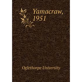 

Книга Yamacraw, 1951. Oglethorpe University
