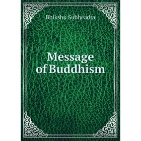 

Книга Message of Buddhism