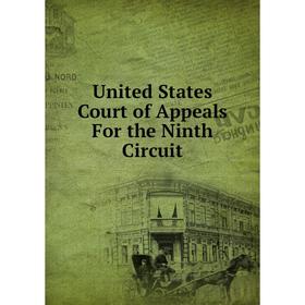 

Книга United States Court of Appeals For the Ninth Circuit