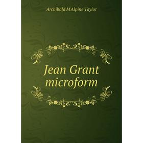 

Книга Jean Grant microform