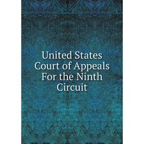 

Книга United States Court of Appeals For the Ninth Circuit
