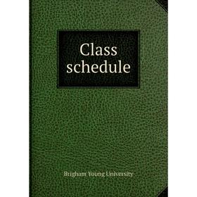 

Книга Class schedule. Brigham Young University