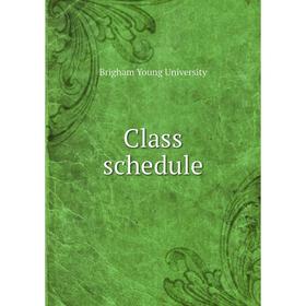 

Книга Class schedule. Brigham Young University