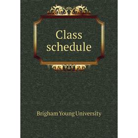 

Книга Class schedule. Brigham Young University