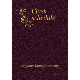 

Книга Class schedule. Brigham Young University