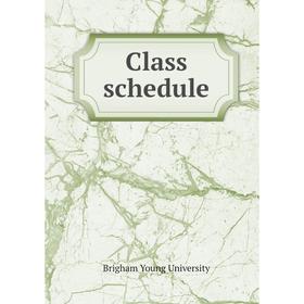 

Книга Class schedule. Brigham Young University