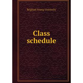 

Книга Class schedule. Brigham Young University
