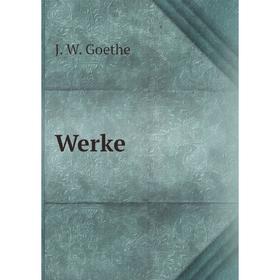 

Книга Werke. И. В. Гёте
