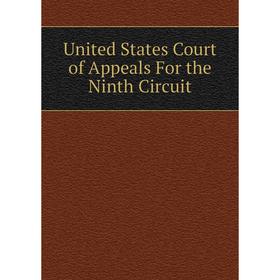 

Книга United States Court of Appeals For the Ninth Circuit
