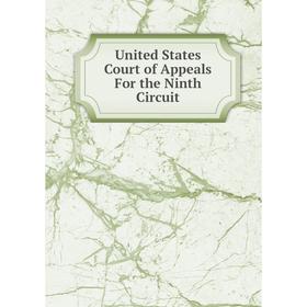 

Книга United States Court of Appeals For the Ninth Circuit