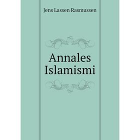 

Книга Annales Islamismi. Jens Lassen Rasmussen