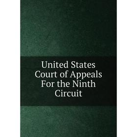 

Книга United States Court of Appeals For the Ninth Circuit