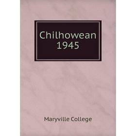 

Книга Chilhowean 1945. Maryville College