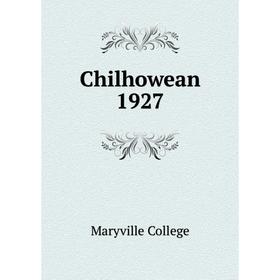 

Книга Chilhowean 1927. Maryville College