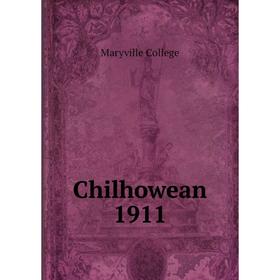 

Книга Chilhowean 1911. Maryville College