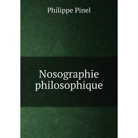

Книга Nosographie philosophique