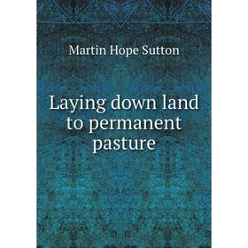

Книга Laying down land to permanent pasture
