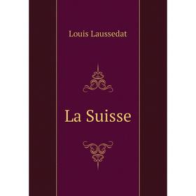 

Книга La Suisse