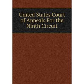 

Книга United States Court of Appeals For the Ninth Circuit