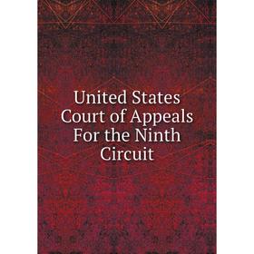 

Книга United States Court of Appeals For the Ninth Circuit