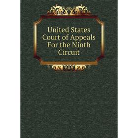 

Книга United States Court of Appeals For the Ninth Circuit
