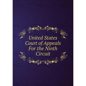 

Книга United States Court of Appeals For the Ninth Circuit