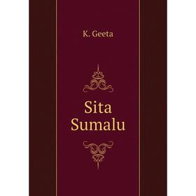 

Книга Sita Sumalu. K. Geeta