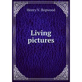 

Книга Living pictures