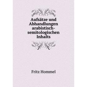 

Книга Aufsätze und Abhandlungen arabistisch-semitologischen Inhalts. Fritz Hommel